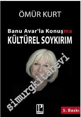 Banu Avar'la Konuşma - Kültürel Soykırım -