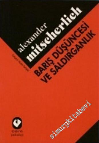 Barış Düşüncesi ve Saldırganlık: Sosyo - Psikanalitik Bir Deneme -        2000