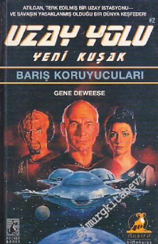 Barış Koruyucuları Uzay Yolu Yeni Kuşak