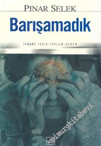 Barışamadık