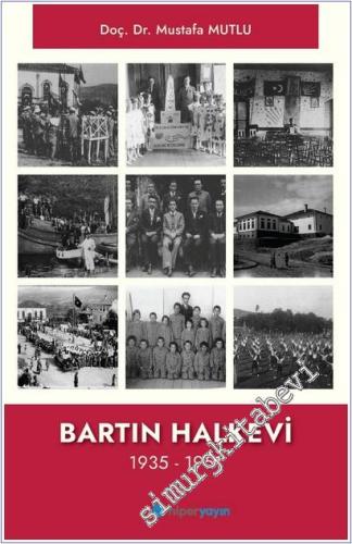 Bartın Halkevi 1935 - 1951 - 2025