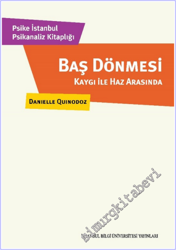 Baş Dönmesi : Kaygı ile Haz Arasında - 2024