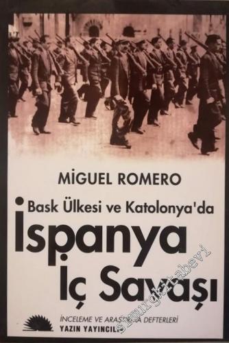 Bask Ülkesi ve Katalonya'da İspanya İç Savaşı: İnceleme ve Araştırma Defterleri -        1996