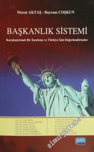 Başkanlık Sistemi ve Türkiye: Ülkeler, Deneyimler ve Karşılaştırmalı A