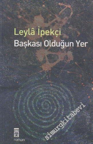 Başkası Olduğun Yer -