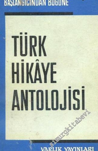 Başlangıcından Bugüne Türk Hikaye Antolojisi