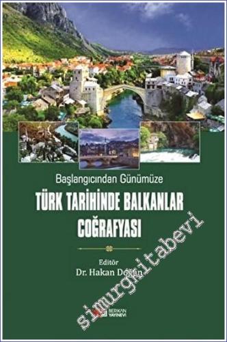 Başlangıcından Günümüze Türk Tarihinde Balkanlar Coğrafyası - 2023