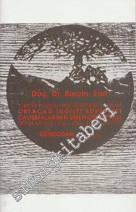 Başlangıçtan 1500'lere Kadar Türkiye'de 1928 - 1993 Arasında Yapılan Ortaçağ İngiliz Edebiyatı Çalışmalarının Bibliyografyası -        1995
