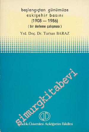 Başlangıçtan Günümüze Eskişehir Basını ( 1908 - 1986 ) ( Bir Derleme Çalışması ) -        1988
