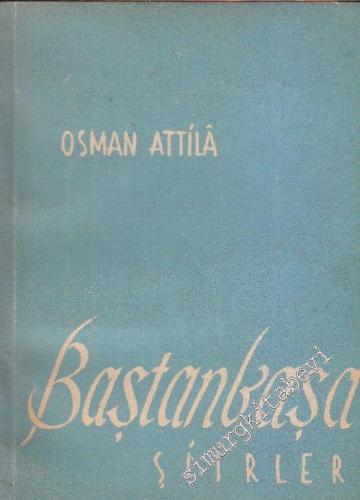 Baştanbaşa - Şiirler İMZALI -        1959
