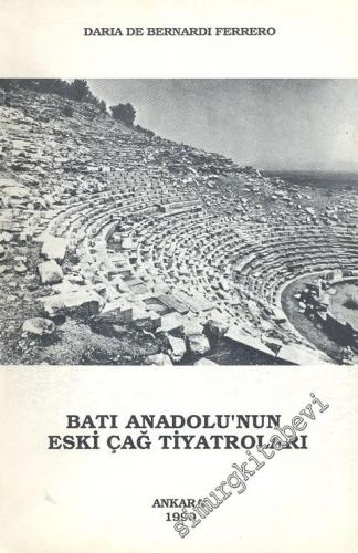 Batı Anadolu'nun Eski Çağ Tiyatroları -        1990