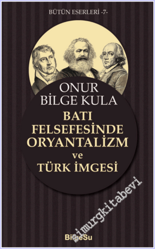 Batı Felsefesinde Oryantalizm ve Türk İmgesi -