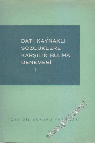 Batı Kaynaklı Sözcüklere Karşılık Bulma Denemesi 2 -