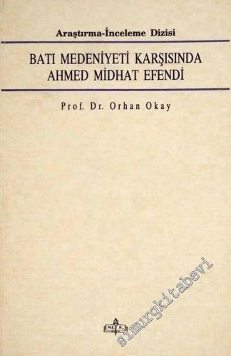 Batı Medeniyeti Karşısında Ahmed Midhat Efendi -        1991