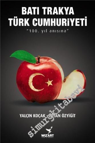 Batı Trakya Türk Cumhuriyeti: 100. Yıl Anısına -