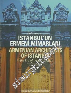 Batılılaşan İstanbul'un Ermeni Mimarları = Armenian Architects Of Istanbul -        2016