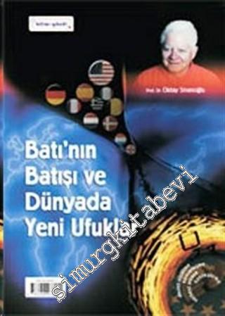 Batı'nın Batışı ve Dünyada Yeni Ufuklar - Oktay Sinanoğlu'nun Kum Saati -