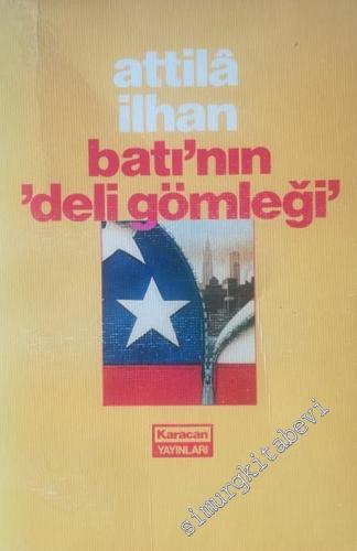 Batı'nın Deli Gömleği -        1981