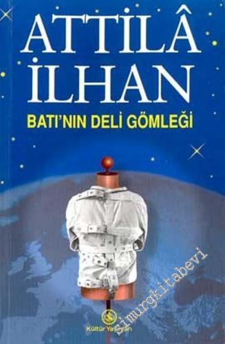 Batı'nın Deli Gömleği -        2002