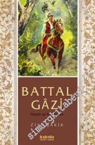 Battal Gazi Hayatı ve Maceraları -