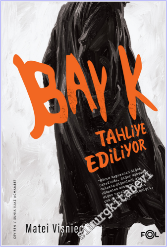 Bay K. Tahliye Ediliyor -