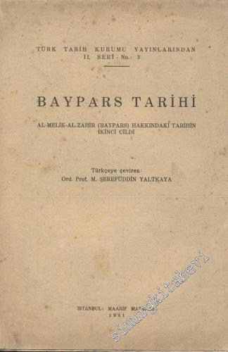 Baypars Tarihi: Al-Melik Zahir (Baypars) Hakkındaki Tarihin İkinci Cil