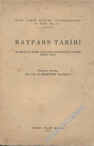 Baypars Tarihi: Al-Melik Zahir (Baypars) Hakkındaki Tarihin İkinci Cildi -        1941