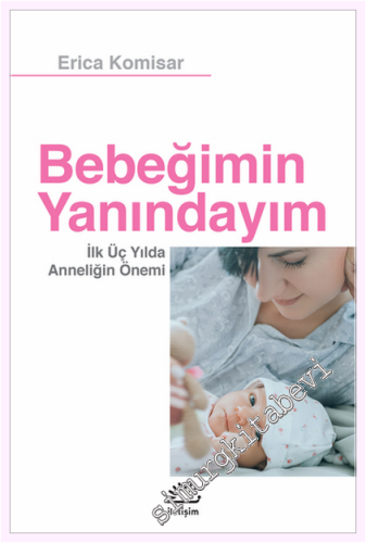 Bebeğimin Yanındayım : İlk Üç Yılda Anneliğin Önemi -         2026