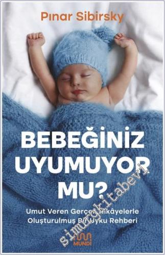 Bebeğiniz Uyumuyor Mu: Umut Veren Gerçek Hikâyelerle Oluşturulmuş Bir Uyku Rehberi -        2025