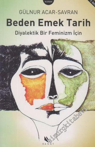 Beden Emek Tarih: Diyalektik Bir Feminizm İçin