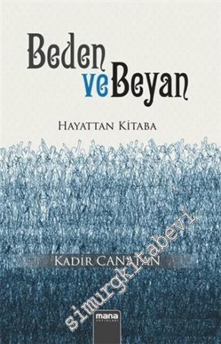 Beden ve Beyan: Hayattan Kitaba -        2016