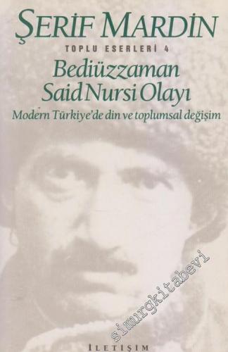 Bediüzzaman Said Nursi Olayı: Modern Türkiye'de Din ve Toplumsal Değişim -        1997