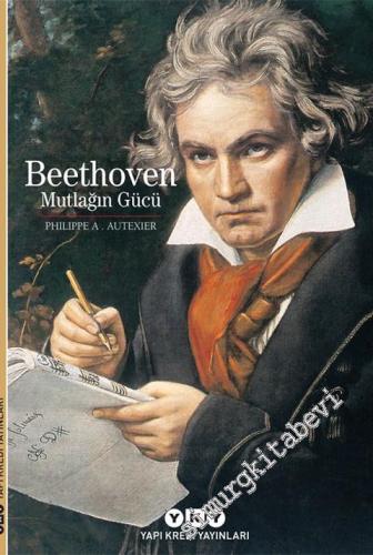 Beethoven: Mutlağın Gücü
