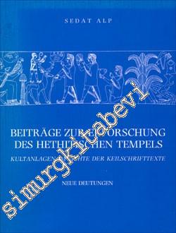 Beiträge zur Erforschung des Hethitischen Tempels. Kultanlagen im lich