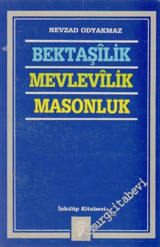 Bektaşîlik, Mevlevîlik, Masonluk
