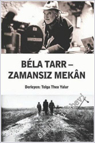 Bela Tarr : Zamansız Mekan - 2026