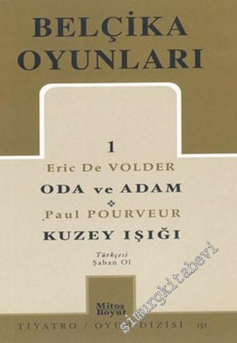 Belçika Oyunları 1: Oda ve Adam; Kuzey Işığı -        2003