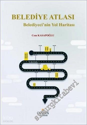 Belediye Atlası : Belediyecinin Yol Haritası - 2023