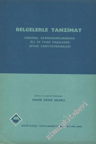 Belgelerle Tanzimat - Osmanlı Sadrıazamlarından Ali ve Fuad Paşaların Siyasi Vasiyyetnameleri -        1978
