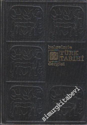 Belgelerle Türk Tarihi Dergisi: Sayı 1-6 (Ekim 1967- Mart 1968) -