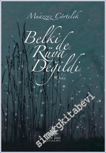 Belki de Rüya Değildi -        2023