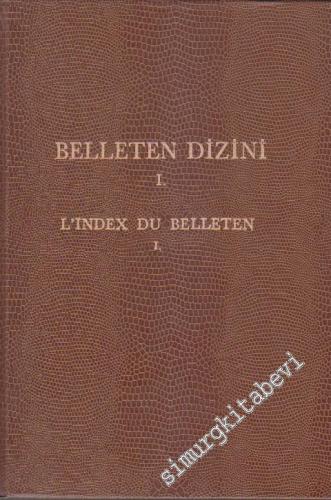 Belleten Dizini 1 = L'Index du Belleten 1 - No: 1- 100, Cilt: 1 - 25