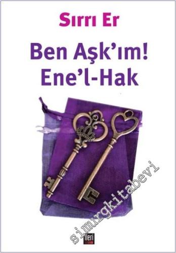 Ben Aşk'ım! - Ene'l-Hak -        2024