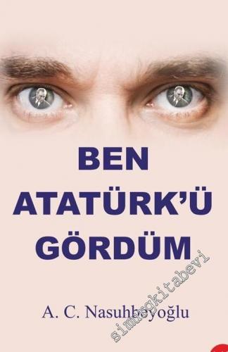 Ben Atatürk'ü Gördüm -