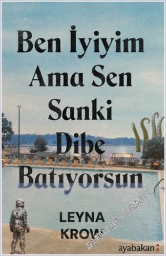 Ben İyiyim Ama Sen Sanki Dibe Batıyorsun -        2025