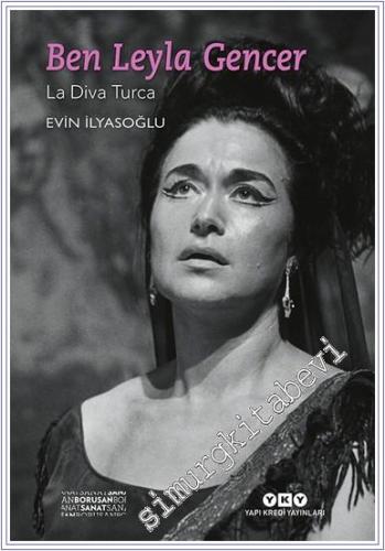 Ben Leyla Gencer - La Diva Turca -        2024