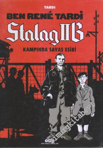 Ben Rene Tardi : Stalag IIB Kampında Savaş Esiri CİLTLİ