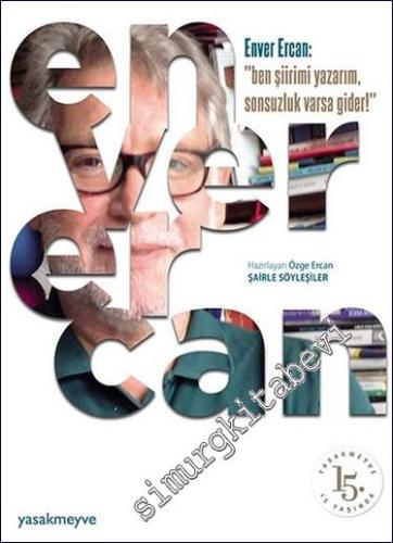 Ben Şiirimi Yazarım Sonsuzluk Varsa Gider -        2017