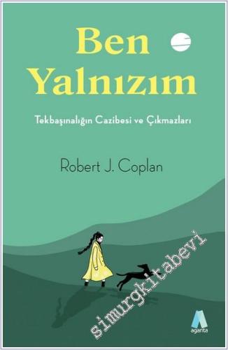 Ben Yalnızım : Tekbaşınalığın Cazibesi ve Çıkmazları - 2025