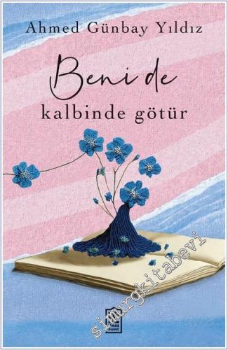 Beni de Kalbinde Götür - 2026